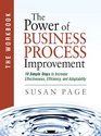 The Power of Business Process Improvement The Workbook