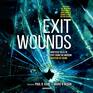 Exit Wounds Nineteen Tales of Mystery from the Modern Masters of Crime