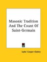 Masonic Tradition And The Count Of SaintGermain