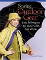Sewing Outdoor Gear  Easy Techniques for Outerwear that Works