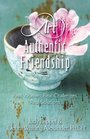The Art of Authentic Friendship