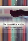 The Human Right to Water Significance Legal Status and Implications for Water Allocation