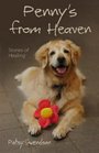 Penny's from Heaven Stories of Healing