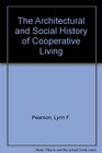 The Architectural and Social History of Cooperative Living