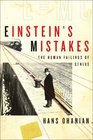 Einstein's Mistakes The Human Failings of Genius