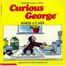 Curious George Bakes a Cake