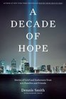 A Decade of Hope Stories of Grief and Endurance from 9/11 Families and Friends
