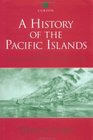 A History of the Pacific Islands Passages through Tropical Time