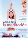 Como Cura La Meditacion/how Meditation Cures