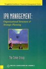 Ipa Management Organizational Structure and Strategic Planning