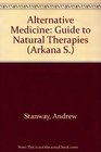 Alternative Medicine Guide to Natural Therapies