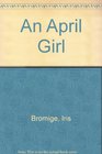 An April Girl  A Rainwood Novel