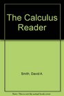 The Calculus Reader Textbook for First Semester Calculus