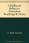 Childhood Behavior Disorders Readings  Notes