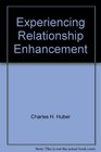 Experiencing Relationship Enhancement