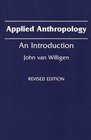Applied Anthropology An Introduction