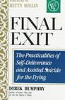 Final Exit: The Practicalities of Self-Deliverance and Assisted Suicide for the Dying