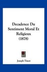 Decadence Du Sentiment Moral Et Religieux