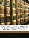 The Constitutional History of the United States by Francis Newton Thorpe  17651895