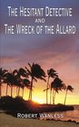 The Hesitant Detective and The Wreck of the Allard