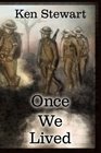 Once We Lived