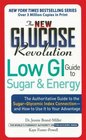 The New Glucose Revolution Low GI Guide to Sugar and Energy The Authoritative Guide to the SugarGlycemic Index Connection  and How to Use It to Your Advantage