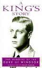 A King's Story  The Memoirs of the Duke of Windsor
