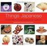 Things Japanese Everyday Objects of Exceptional Beauty and Significance