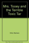 Mrs Tooey and the Terrible Toxic Tar
