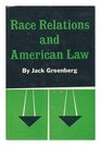 Race Relations and American Law
