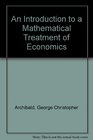 Introduction to a Mathematical Treatment of Economics