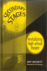 Secondary Stages Revitalizing High School Theatre