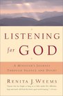 Listening For God  A Ministers Journey Through Silence And Doubt