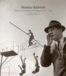 Stanley Kubrick Drama  Shadows Photographs 19451950