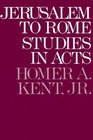 Jerusalem to Rome Studies in the Book of Acts