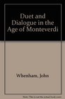 Duet and dialogue in the age of Monteverdi