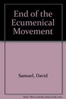 End of the Ecumenical Movement