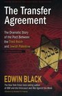The Transfer Agreement25th Anniversary Edition The Dramatic Story of the Pact Between the Third Reich and Jewish Palestine
