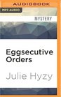 Eggsecutive Orders
