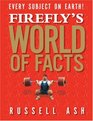Firefly's World of Facts 2008 Edition