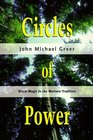 Circles of Power Ritual Magic in the Western Tradition