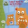 I Don't Want to Go to School!: A Fold-out Surprise Book (PBS Kids)