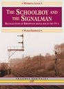 The Schoolboy and the Signalman Recollections of Birdswood Signal Box in the 1950s