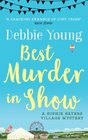 Best Murder in Show: A Sophie Sayers Village Mystery (Sophie Sayers Village Mysteries) (Volume 1)