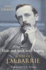 HideandSeek with Angels  The Life of JM Barrie