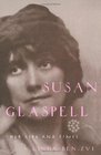 Susan Glaspell Her Life and Times