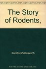 The Story of Rodents