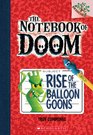 Rise of the Balloon Goons (Notebook of Doom, Bk 1)