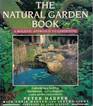 The Natural Garden Book A Holistic Approach to Gardening