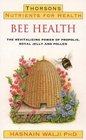 BEE HEALTH REVITALIZING POWER OF PROPOLIS ROYAL JELLY AND POLLEN